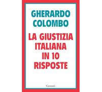 La giustizia italiana in 10 risposte. Referendum sulla giustizia: cosa sapere per decidere