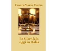 LA GIUSTIZIA OGGI IN ITALIA