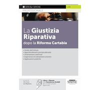 La giustizia riparativa dopo la Riforma Cartabia. Con ebook sulla Piattaforma XLIGO per un testo sempre aggiornato