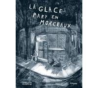 La Glace part en morceaux - Charlotte Gosselin - Pow Pow - broché - Bande dessinée