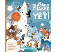 La glaciale chasse au yéti - Hervé Eparvier - Tourbillon - cartonné - Document jeunesse