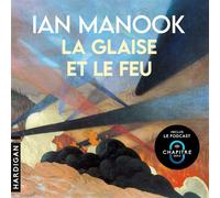 La Glaise et le feu - Ian Manook - Hardigan - Livre audio - Livre