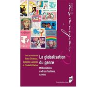 La globalisation du genre Mobilisations, cadres d'actions, savoirs - Ioana Cîrstocea - Presses Universitaires Rennes - broché - Essai