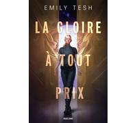 La Gloire à tout prix - Emily Tesh - Bragelonne - broché - Roman