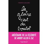 La Gloire, c'est du boulot - Franck Leclerc - Pygmalion - broché - Essai