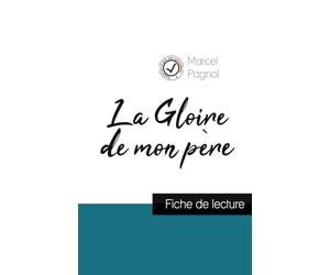 La Gloire de mon père de Marcel Pagnol (fiche de lecture et analyse complète de l'oeuvre)