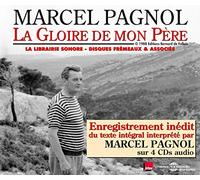 Marcel Pagnol – La Gloire de mon Père – Lu par Marcel Pagnol – CD – Demon