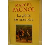 La gloire de mon père (Souvenirs d'enfance, tome 1)