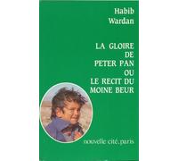 La Gloire de Peter Pan ou le récit du Moine Beur