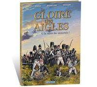 La Gloire Des Aigles Tome 4 - Le Raisin Des Immortels !