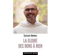 La Gloire Des Bons À Rien - Petit Guide À L'usage Des Cathos Découragés