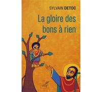 La gloire des bons à rien Sylvain Détoc (Auteur)