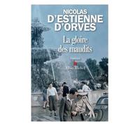 La Gloire des maudits - Nicolas d' Estienne d'Orves - Albin Michel - broché - Roman