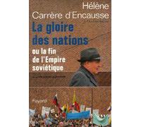 La Gloire des nations: Ou la fin de l'Empire soviétique