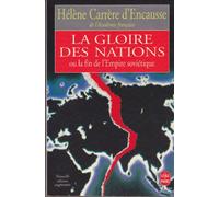 La gloire des nations ou la fin de l'Empire soviétique - nouvelle édition augmentée supplément de décembre 1991