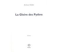 La Gloire des Pythre Richard Millet (Auteur)