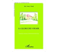 La gloire des Verner - Mrs. Henry Wood - L'harmattan - broché - Roman