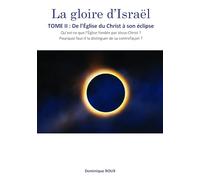 La gloire d'Israël: De l'Église du Christ à son éclipse