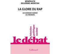 La gloire du rap Bénédicte Delorme-Montini (Auteur)