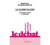 La gloire du rap Bénédicte Delorme-Montini (Auteur)