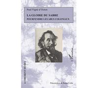La gloire du sabre: Pourfendre les abus coloniaux