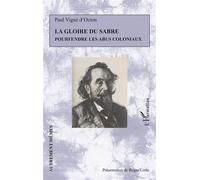 Roger Little – La gloire du sabre: Pourfendre les abus coloniaux – Broché
