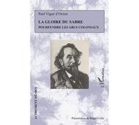 Roger Little – La gloire du sabre: Pourfendre les abus coloniaux – Broché