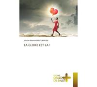 La gloire est la ! - Jacques Raymond Ngoy Kakudji - Croix Du Salut - Poche - Essai