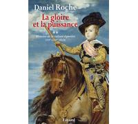 La gloire et la puissance Histoire de la culture équestre XVI e-XIXe siècle - Daniel Roche - Fayard - broché - Essai