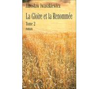 La gloire et la renommee vol 2 Tome 2 - Jaroslaw Iwaszkiewicz - Noir Sur Blanc - broché - Livre
