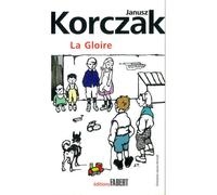 La Gloire - Janusz Korczak - Fabert Eds - broché - Roman