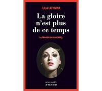 La gloire n'est plus de ce temps: La trilogie du Caucase 3
