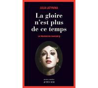 Julia Latynina – La gloire n'est plus de ce temps – La trilogie du Caucase Tome 3 – Broché