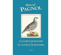 La gloria de mi padre / El castillo de mi madre: Recuerdos de infancia
