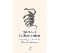 La Gnose antique Paul André (Auteur)