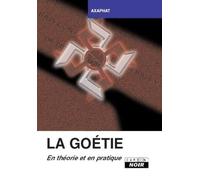 LA GOETIE En théorie et en pratique
