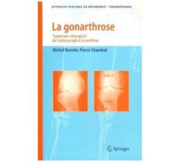 Michel Bonnin – La gonarthrose – Traitement chirurgical : de l'arthroscopie à la prothèse – Broché