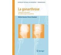 La gonarthrose Traitement chirurgical: de l'arthroscopie à la prothèse - Michel Bonnin - Springer Vienne - broché - Scolaire / Universitaire