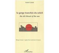 La gorge tranchée du soleil Hafid Gafaïti (Auteur)