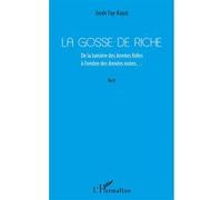 La Gosse de riche De la lumière des Années folles à l'ombre des Années noires - Josée Fay-Kayat - L'harmattan - broché - Récit