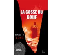 La gosse du gouf - Martin Long - Terres De L'ouest - broché - Roman