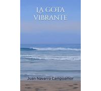 La gota vibrante: Una mirada reconstituyente