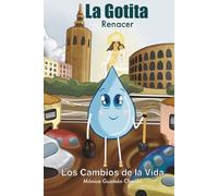 La Gotita Renacer: Los Cambios de la Vida