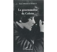 La gourmandise de Colette Tania Brasseur-Wibaut (Auteur)