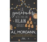 La gourmandise n'est pas un vilain défaut - A.L. Morgann - MxM Bookmark - broché - Roman