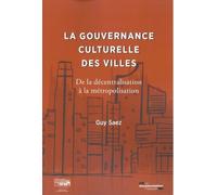 La gouvernance culturelle des villes: De la décentralisation à la métropolisation