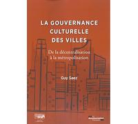 La gouvernance culturelle des villes: De la décentralisation à la métropolisation