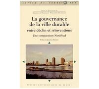 La Gouvernance De La Ville Durable : Entre Déclin Et Réinventions - Une Comparaison Nord/Sud