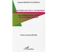 La gouvernance de l'entreprise Une approche par l'audit et le contrôle interne - Eustache Ebondo Wa Mandzila - L'harmattan - broché - Etude
