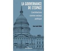 La gouvernance de l'espace L'architecture comme vecteur politique - Jean-Louis Cohen - Hermann - broché - Essai